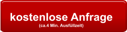 kostenlose Anfrage  (ca.4 Min. Ausfüllzeit)