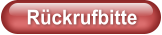 Rückrufbitte