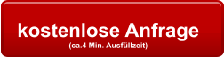 kostenlose Anfrage  (ca.4 Min. Ausfüllzeit)