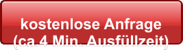 kostenlose Anfrage  (ca.4 Min. Ausfüllzeit)