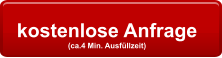 kostenlose Anfrage  (ca.4 Min. Ausfüllzeit)
