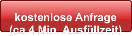 kostenlose Anfrage  (ca.4 Min. Ausfüllzeit)