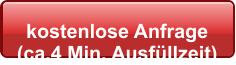 kostenlose Anfrage  (ca.4 Min. Ausfüllzeit)