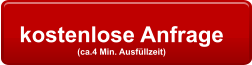 kostenlose Anfrage  (ca.4 Min. Ausfüllzeit)