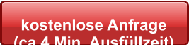 kostenlose Anfrage  (ca.4 Min. Ausfüllzeit)
