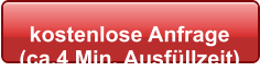 kostenlose Anfrage  (ca.4 Min. Ausfüllzeit)