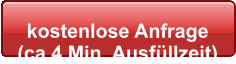kostenlose Anfrage  (ca.4 Min. Ausfüllzeit)