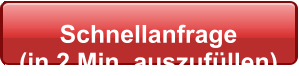 Schnellanfrage  (in 2 Min. auszufüllen)