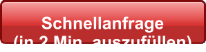 Schnellanfrage  (in 2 Min. auszufüllen)