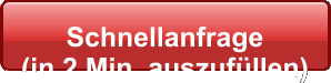 Schnellanfrage  (in 2 Min. auszufüllen)