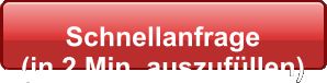 Schnellanfrage  (in 2 Min. auszufüllen)